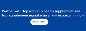 women’s health supplement and iron supplement manufacturer and exporter in India